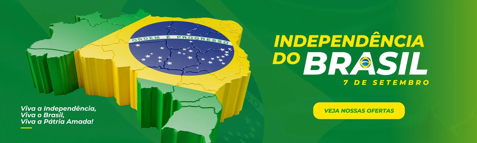Banner horizontal com o mapa do Brasil estilizado nas cores verde, amarelo e azul da bandeira nacional. O texto 'Independência do Brasil 7 de Setembro' e um botão 'Veja Nossas Ofertas' completam a arte, ideal para promoções de comércio.
