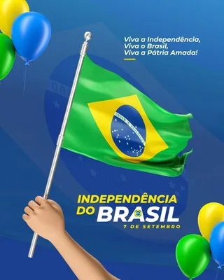 Um braço ergue a bandeira do Brasil em um poste prateado, com balões coloridos (amarelo, azul, verde) ao redor. O fundo azul escuro exibe sutilmente o mapa do Brasil. O texto centraliza "Independência do Brasil" e "7 de Setembro".