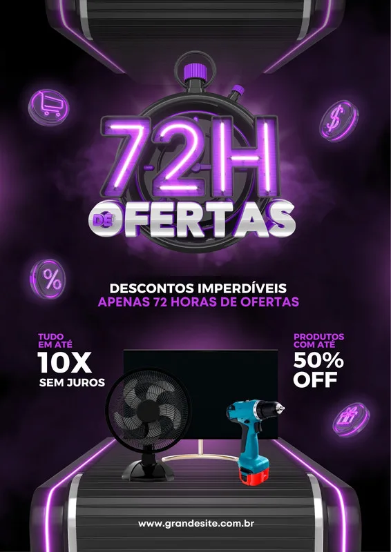 Template de post para redes sociais com tema de liquidação e ofertas de 72 horas. Destaque para um cronômetro neon roxo com '72H OFERTAS', ícones de carrinho, porcentagem e cifrão, além de produtos como ventilador e furadeira. Oferece parcelamento em 10x sem juros e 50% OFF.