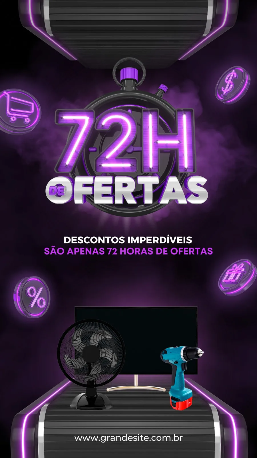 Template de story para Instagram com tema de liquidação e ofertas de 72 horas. Fundo roxo escuro com elementos neon como cronômetro, carrinho de compras, cifrão, porcentagem e caixa de presente. Produtos como ventilador, TV e furadeira em destaque. Texto principal '72H OFERTAS' em neon vibrante.