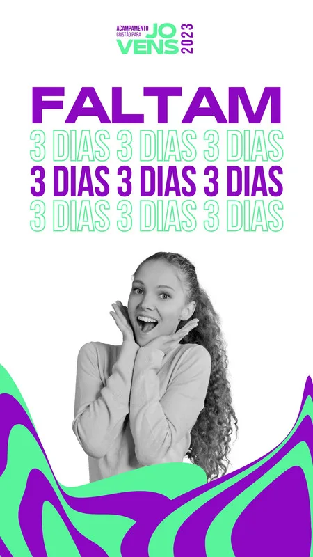 Story para Instagram com fundo branco e ondas abstratas em verde e roxo. O texto 'Faltam 3 Dias' se repete em destaque. Uma jovem sorri e faz pose com as mãos no rosto, transmitindo animação e expectativa para o evento.