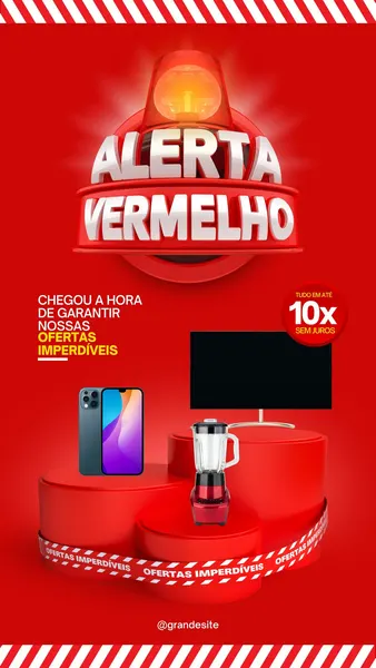 Template de Story para Instagram com fundo vermelho vibrante. Um giroflex de alerta vermelho no topo, com a frase 'Alerta Vermelho' em 3D. Abaixo, um celular e um liquidificador em pedestais vermelhos, com a mensagem 'Chegou a hora de garantir nossas ofertas imperdíveis'.