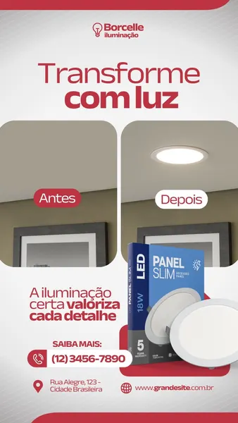 Story do Instagram com layout 'Antes e Depois' para loja de iluminação. Mostra um ambiente com luz fraca e outro com painel de LED moderno e brilhante, destacando a transformação e o produto.