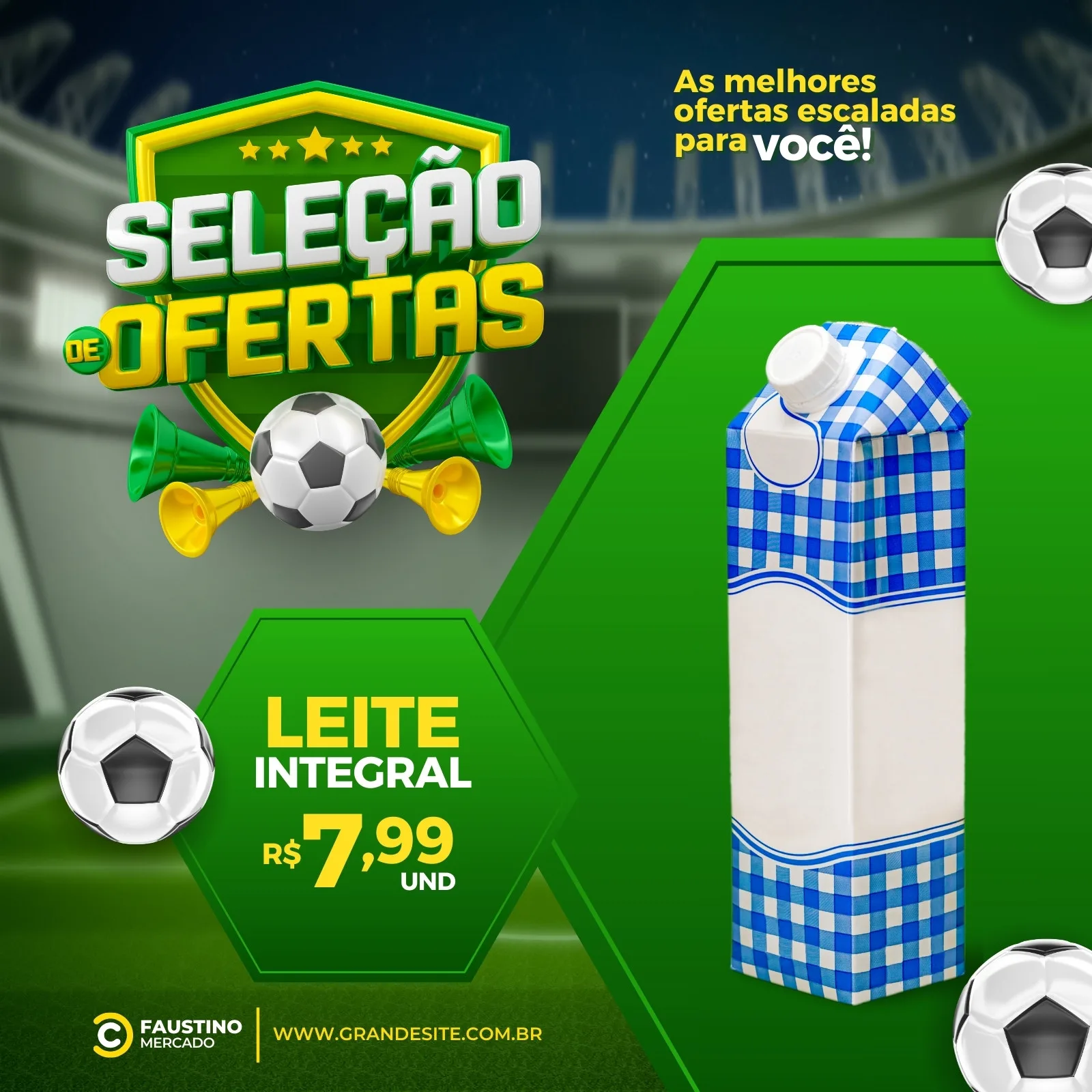 Template de post para redes sociais com tema de futebol e ofertas de mercado. Destaca um cartaz com 'Seleção de Ofertas' e um pacote de leite integral por R$ 7,99. Cores predominantes verde, amarelo e branco, com elementos de futebol como bolas e buzinas.