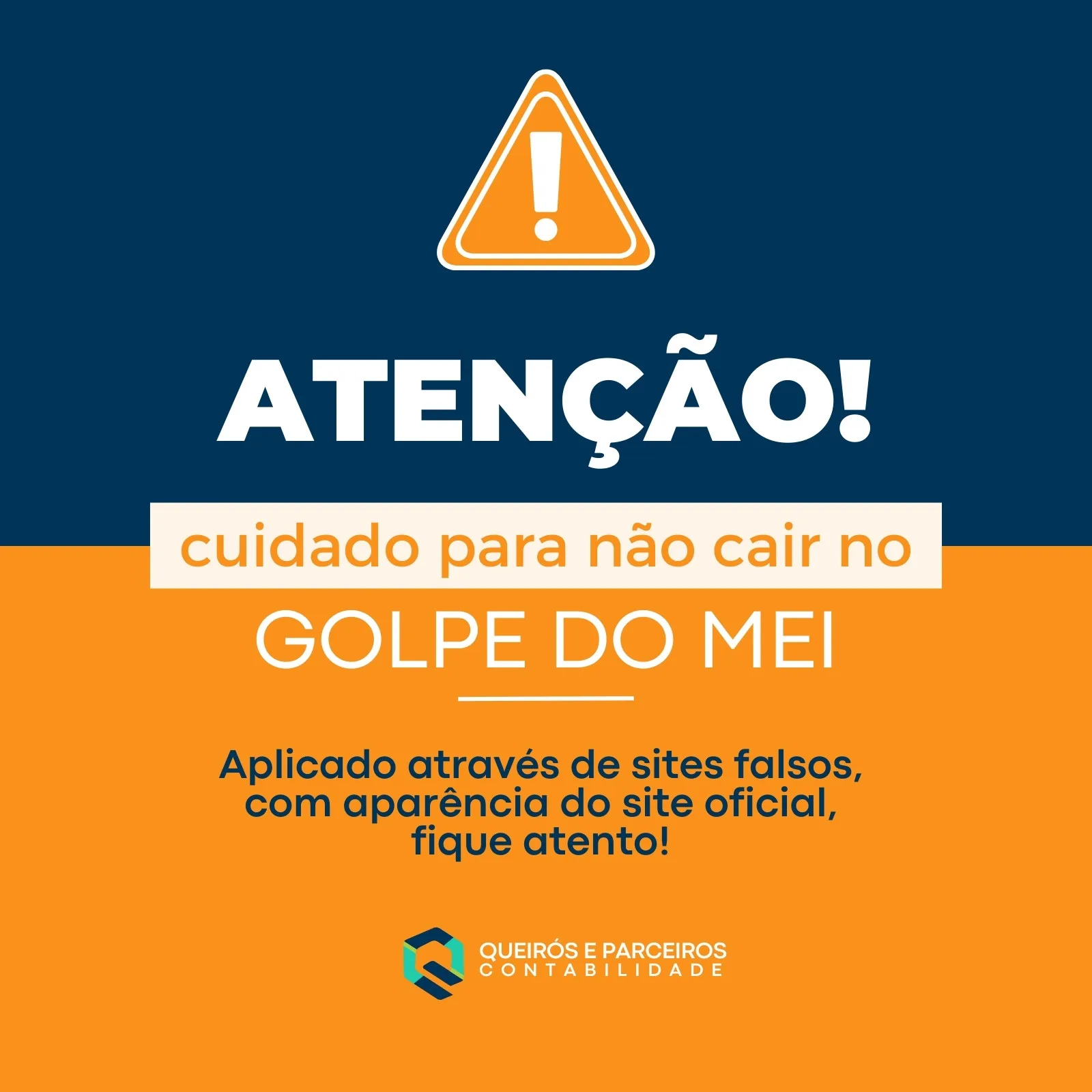 Post de alerta sobre golpe do MEI com fundo azul marinho e laranja. Um triângulo amarelo com ponto de exclamação chama a atenção, seguido por "ATENÇÃO!" e "Cuidado para não cair no GOLPE DO MEI". Abaixo, explica sobre sites falsos e a importância de ficar atento. Inclui logo de contabilidade.
