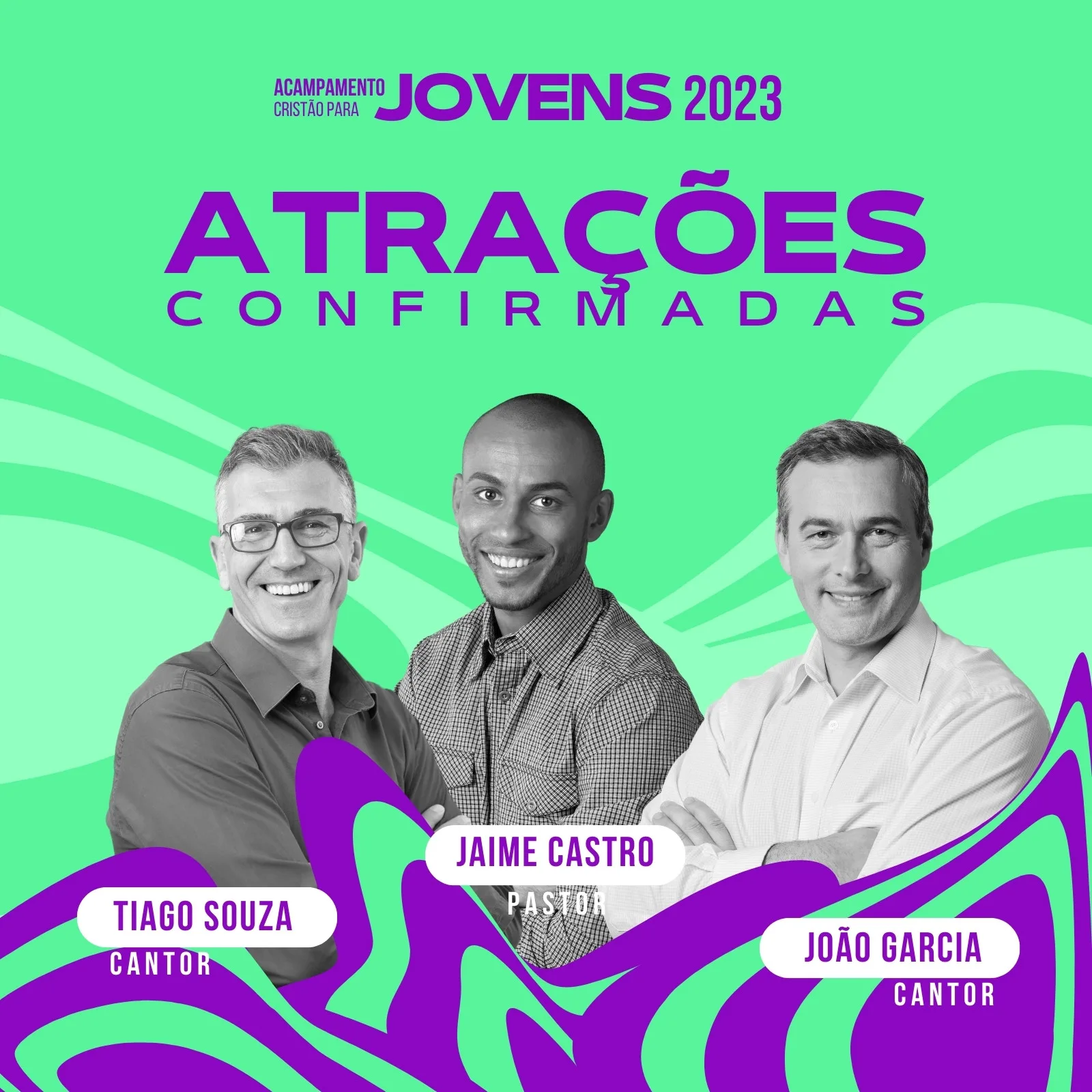 Post para Instagram anunciando atrações confirmadas de um acampamento cristão para jovens em 2023. Destaca os pastores Jaime Castro, Tiago Souza e João Garcia. Fundo verde vibrante com detalhes gráficos em roxo e branco.