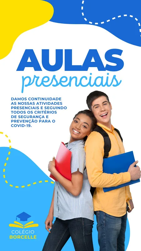 Dois estudantes sorrindo, um rapaz e uma moça, abraçados de costas, segurando pastas vermelha e azul. O fundo é branco com formas abstratas em amarelo e azul. O texto 'Aulas presenciais' em destaque, com informações sobre segurança e o logo 'Colégio Borcelle'.