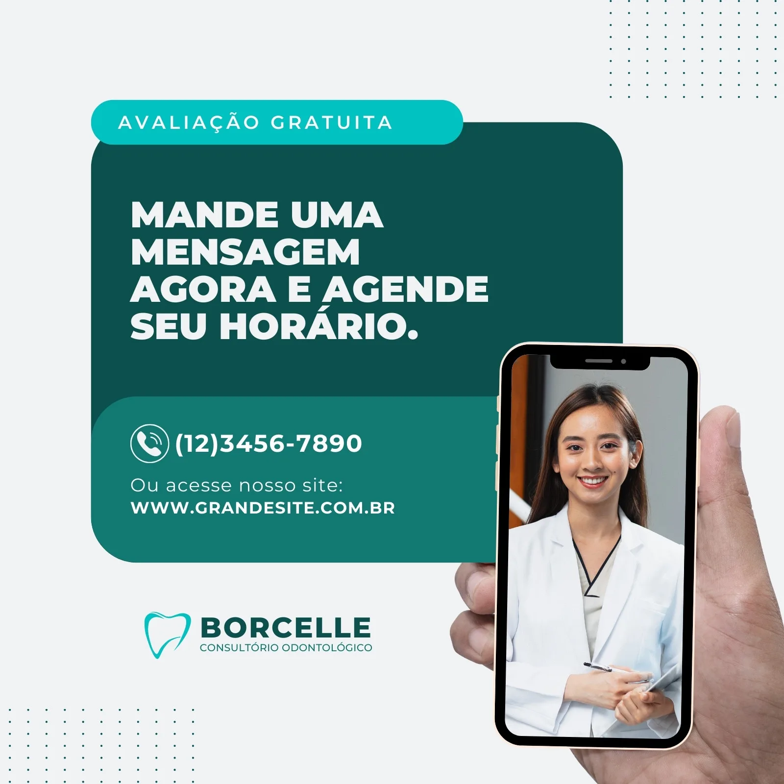 Template de post para Instagram com fundo azul e branco, promovendo avaliação gratuita em consultório odontológico. Inclui um botão "Avaliação Gratuita", texto "Mande uma mensagem agora e agende seu horário", telefone, site e logo "Borchelle Consultório Odontológico".
