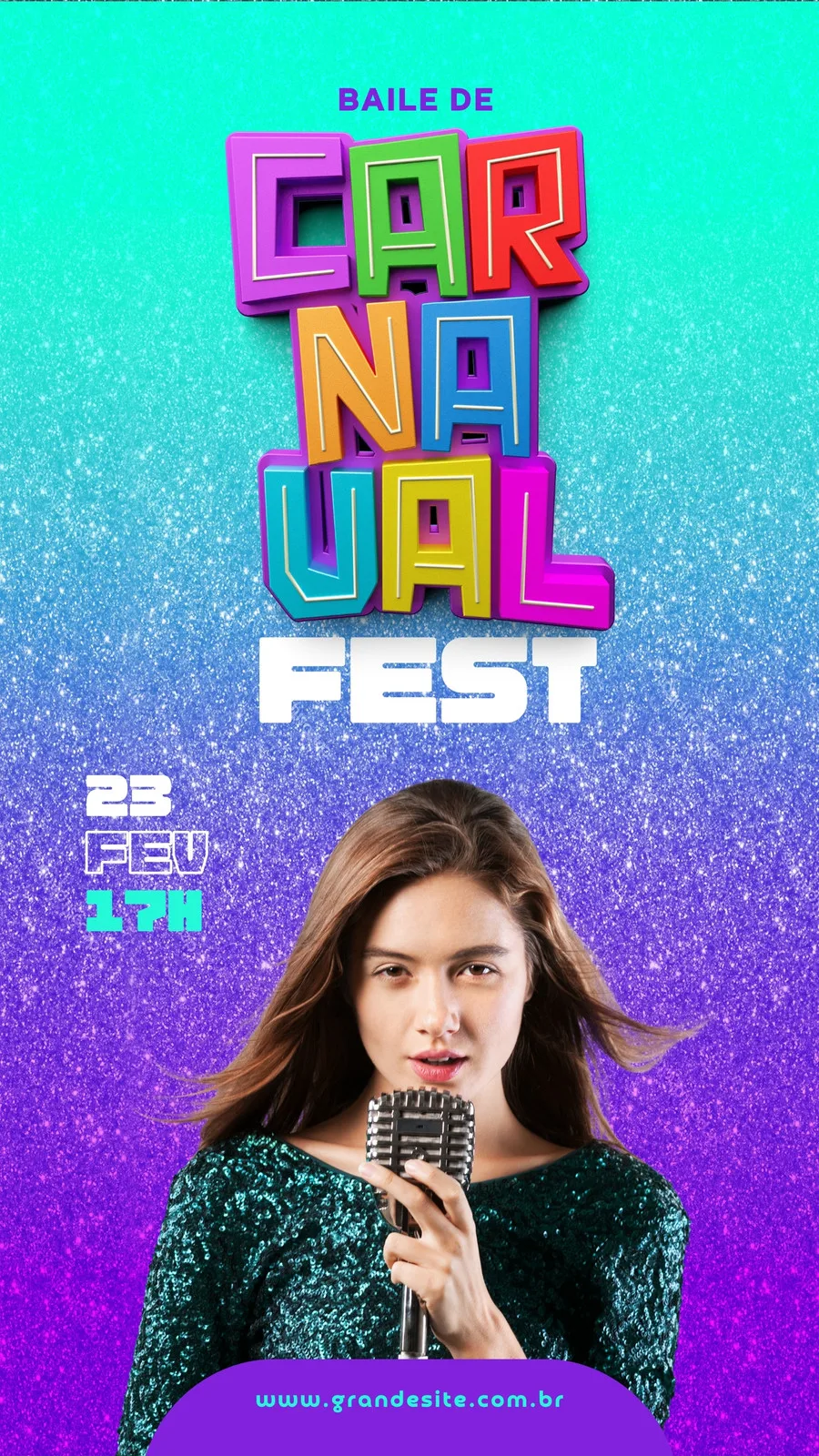 Template de Instagram Story para Baile de Carnaval com o título 'CARNAVAL FEST' em letras 3D coloridas e vibrantes. Uma mulher segura um microfone vintage, com um fundo degradê de azul turquesa para roxo e glitter. Inclui data e hora do evento.