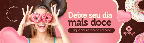 Banner horizontal moderno em tons de rosa e marrom para uma loja de donuts. Uma mulher sorri segurando dois donuts cor-de-rosa nos olhos, com a frase 'Deixe seu dia mais doce' e um botão 'Clique aqui e receba em casa'. Vários donuts coloridos e um coração rosa completam o design.