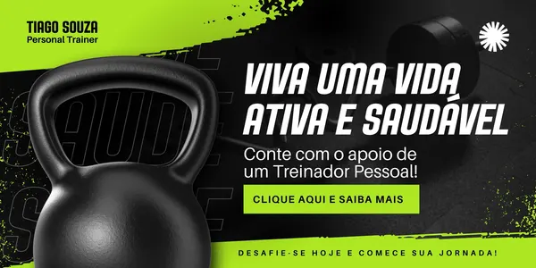 Banner horizontal com fundo preto e detalhes em verde neon, apresentando um kettlebell em destaque. O texto principal 'Viva uma vida ativa e saudável' e 'Conte com o apoio de um Treinador Pessoal!' convida à ação. Inclui nome 'Tiago Souza Personal Trainer' e um botão 'Clique aqui e saiba mais'.