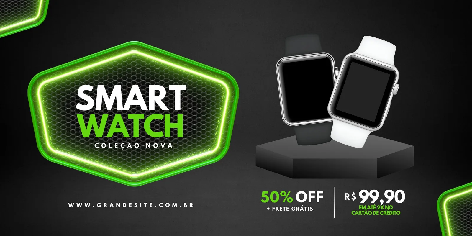 Banner horizontal com fundo escuro e detalhes em neon verde. Apresenta dois smartwatches, um preto e um branco, em destaque. Informações de oferta incluem 50% OFF, frete grátis e preço promocional.