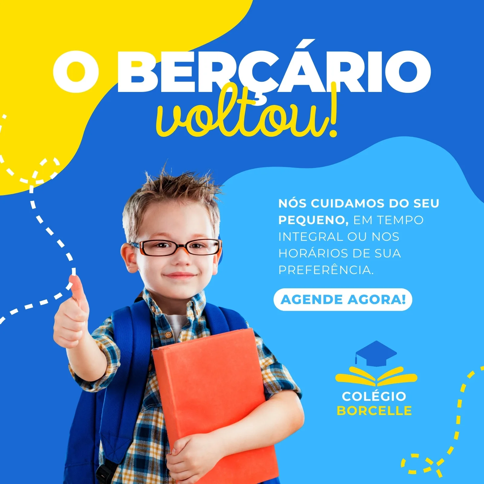 Um menino sorridente com óculos e mochila segura um livro laranja, dando um joinha. Ao fundo, um design azul vibrante com elementos amarelos e a frase "O Berçário voltou!". Texto adicional informa sobre cuidados e horários flexíveis.