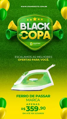 Template de Story para Instagram com tema de Black Friday e Copa do Mundo. Fundo verde gramado com balões amarelos e verdes, buzinas de torcedor e um ferro de passar em destaque. Título 'Black Friday da Copa' em letras grandes e chamativas, com preço promocional abaixo.