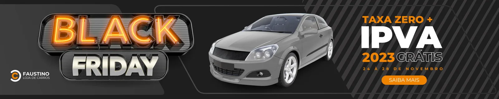 Banner horizontal para loja de carros com o título 'Black Friday' em destaque. Ao lado, um carro cinza e a oferta 'Taxa Zero + IPVA Grátis 2023'. O design é moderno com tons de laranja, branco e cinza.