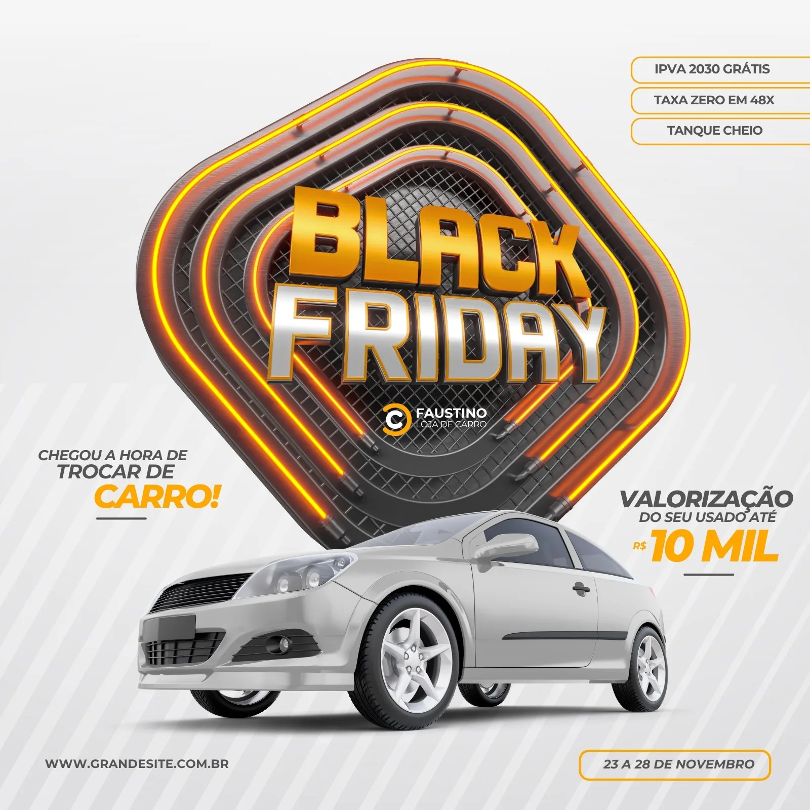 Template de Black Friday para loja de carros com destaque para a palavra 'BLACK FRIDAY' em letras douradas e 3D, um carro prateado em primeiro plano e detalhes de ofertas como 'IPVA 2030 Grátis' e 'Valorização do seu usado até R$ 10 Mil'. O design usa cores laranja, cinza e branco, com elementos neon.