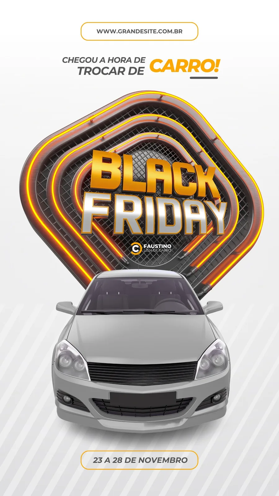 Template de Story para Instagram com tema de Black Friday. Um carro cinza em destaque, com o logo 'Black Friday' em 3D com contorno neon laranja e detalhes em metal. Abaixo, o período da promoção '23 a 28 de Novembro'. Fundo branco com linhas diagonais sutis.