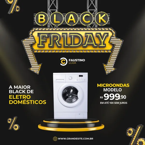 Template de post para redes sociais com tema Black Friday. Fundo preto com detalhes em amarelo e branco. Destaque para uma máquina de lavar branca em um pedestal, com o texto 'Black Friday' em neon e 'A maior Black Friday de Eletrodomésticos'. Inclui preço de micro-ondas e logo da loja.
