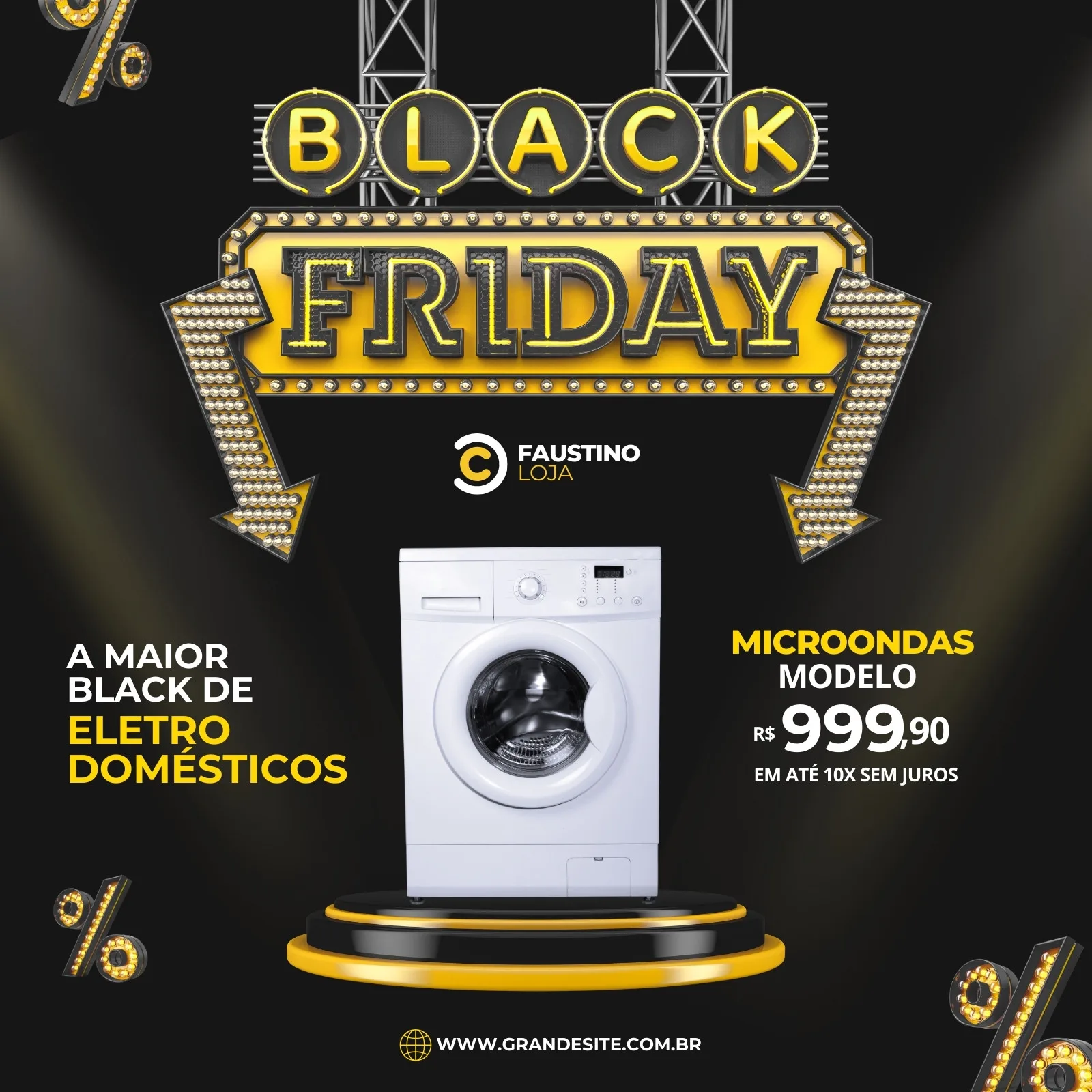 Template de post para redes sociais com tema Black Friday. Fundo preto com detalhes em amarelo e branco. Destaque para uma máquina de lavar branca em um pedestal, com o texto 'Black Friday' em neon e 'A maior Black Friday de Eletrodomésticos'. Inclui preço de micro-ondas e logo da loja.