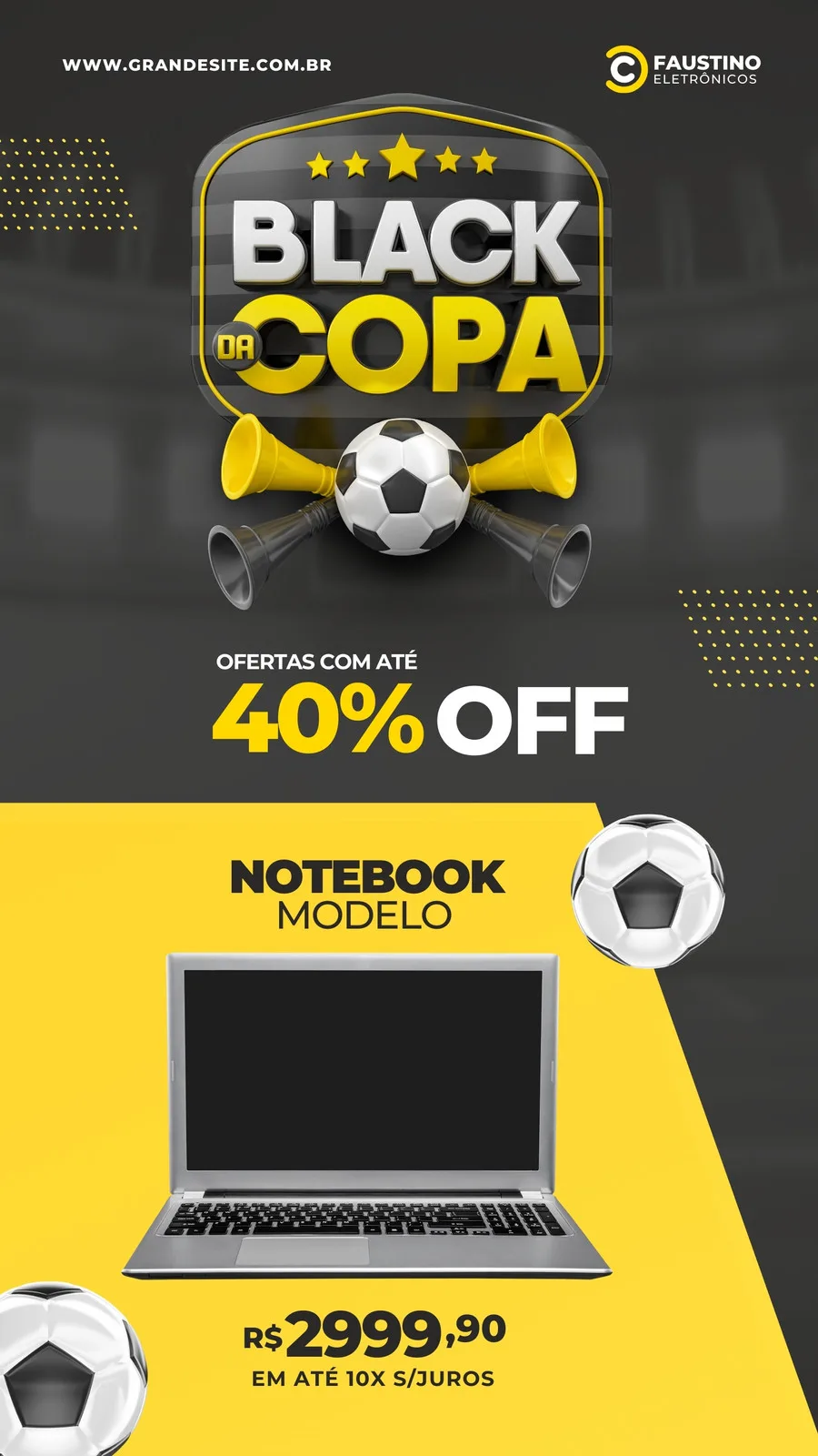 Template de Story para Instagram com tema Black Friday da Copa. Fundo escuro com detalhes em amarelo e branco, apresenta um laptop, um balão de texto com 'Ofertas com até 40% OFF' e elementos de futebol como bolas e buzinas.