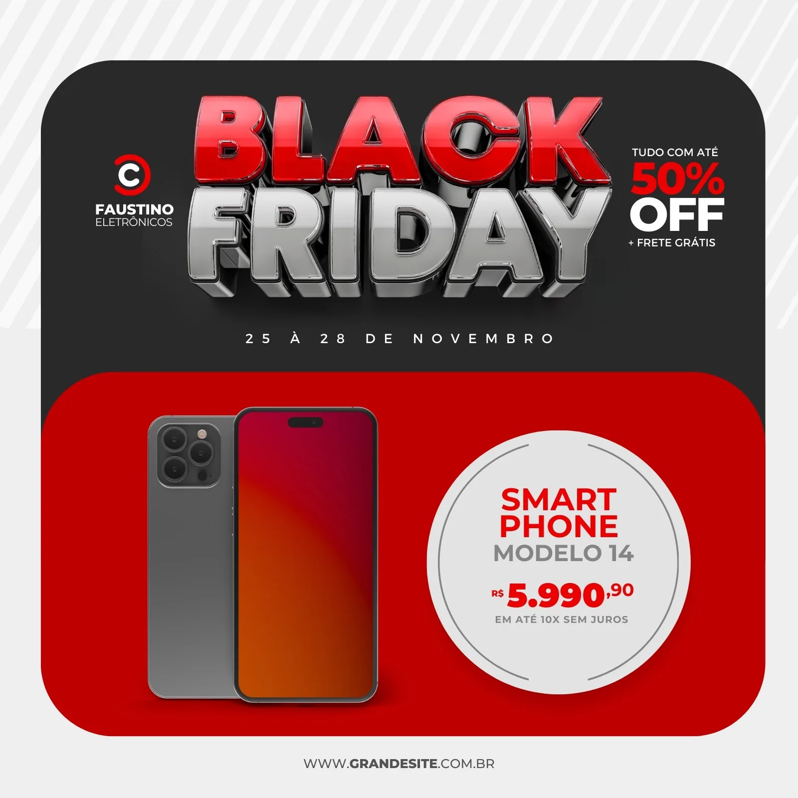 Template de post para redes sociais com tema Black Friday, destacando um smartphone moderno em cores vermelho, cinza e branco. O design inclui o logo 'Faustino Eletrônicos', a chamada 'Black Friday' com 50% OFF e frete grátis, e o preço de um smartphone modelo 14.
