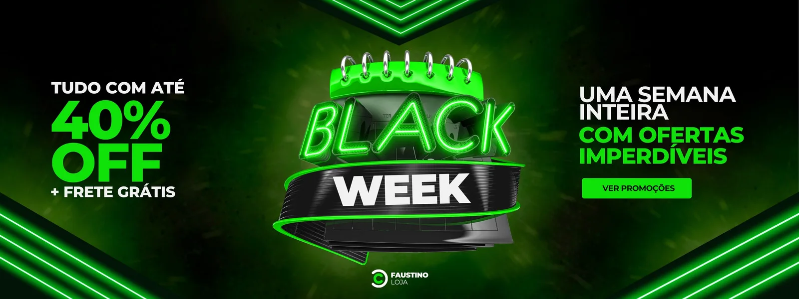 Banner horizontal para Black Week com fundo preto e verde neon. Destaca 'Tudo com até 40% OFF + Frete Grátis' e 'Uma semana inteira com ofertas imperdíveis'. O logo 'Black Week' em neon verde está centralizado, com um botão 'Ver Promoções'.