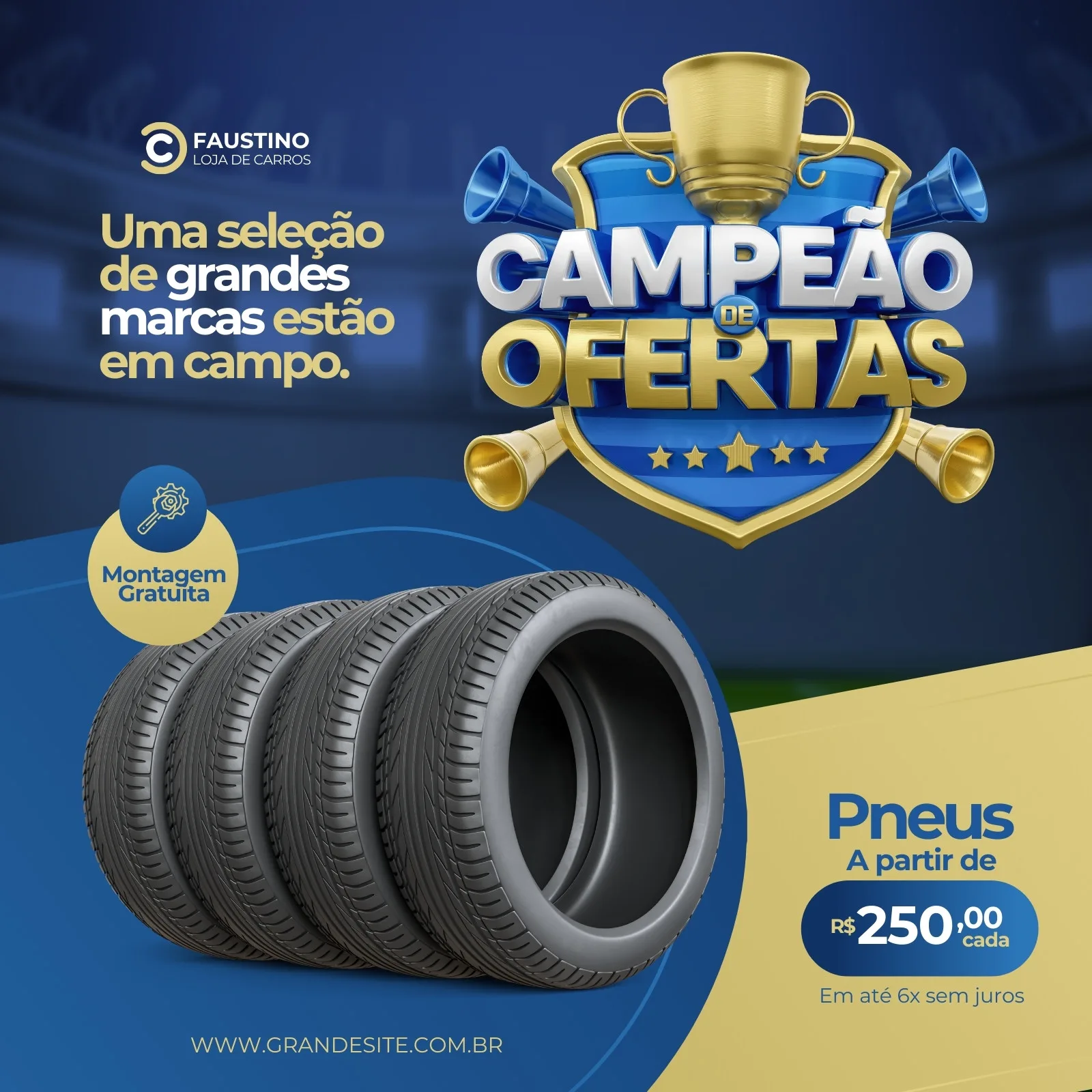 Post para redes sociais de loja de pneus com fundo azul escuro e detalhes em dourado. Quatro pneus em destaque na parte inferior, com o título "Campeão de Ofertas" em letras grandes e douradas. Inclui informações sobre preço a partir de R$ 250,00 e montagem gratuita.