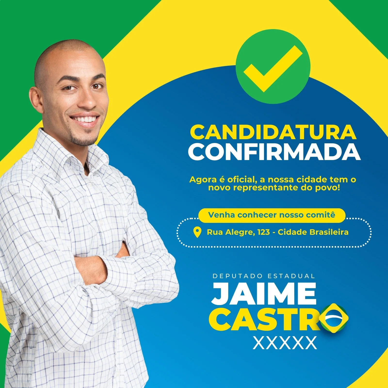 Post para redes sociais com fundo nas cores da bandeira do Brasil (verde, amarelo, azul e branco). Um homem sorri com os braços cruzados à esquerda. À direita, o texto 'CANDIDATURA CONFIRMADA' em destaque, com informações sobre o comitê e o nome do candidato 'JAIME CASTRO - DEPUTADO ESTADUAL'.