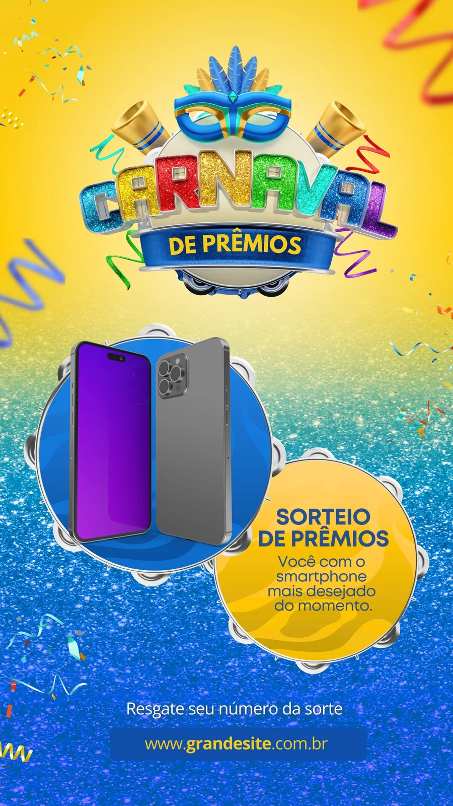 Template de Story para Instagram com tema de Carnaval, apresentando um sorteio de smartphone. Fundo azul e amarelo com confetes, máscara de carnaval e tambores. Um smartphone moderno em destaque, com texto 'Carnaval de Prêmios' e 'Sorteio de Smartphone'.
