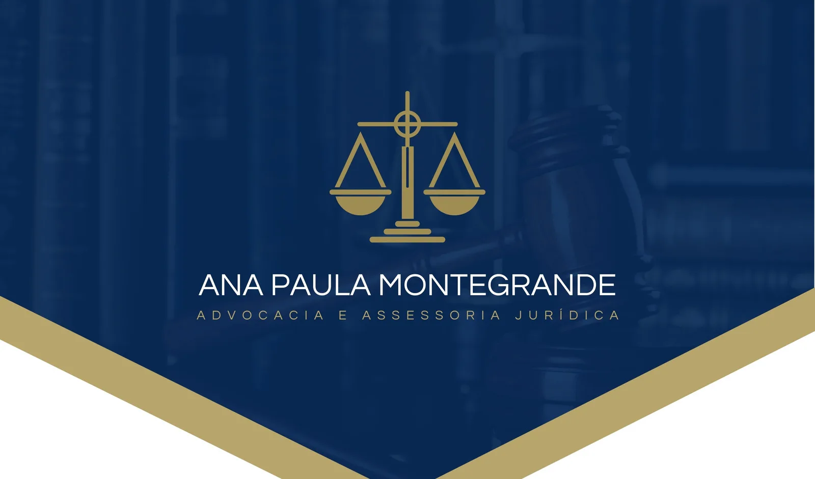Cartão de visita digital com fundo azul marinho e detalhes dourados. Apresenta a balança da justiça estilizada, nome 'ANA PAULA MONTEGRANDE' e 'ADVOCACIA E ASSESSORIA JURÍDICA'. Formato horizontal para web.