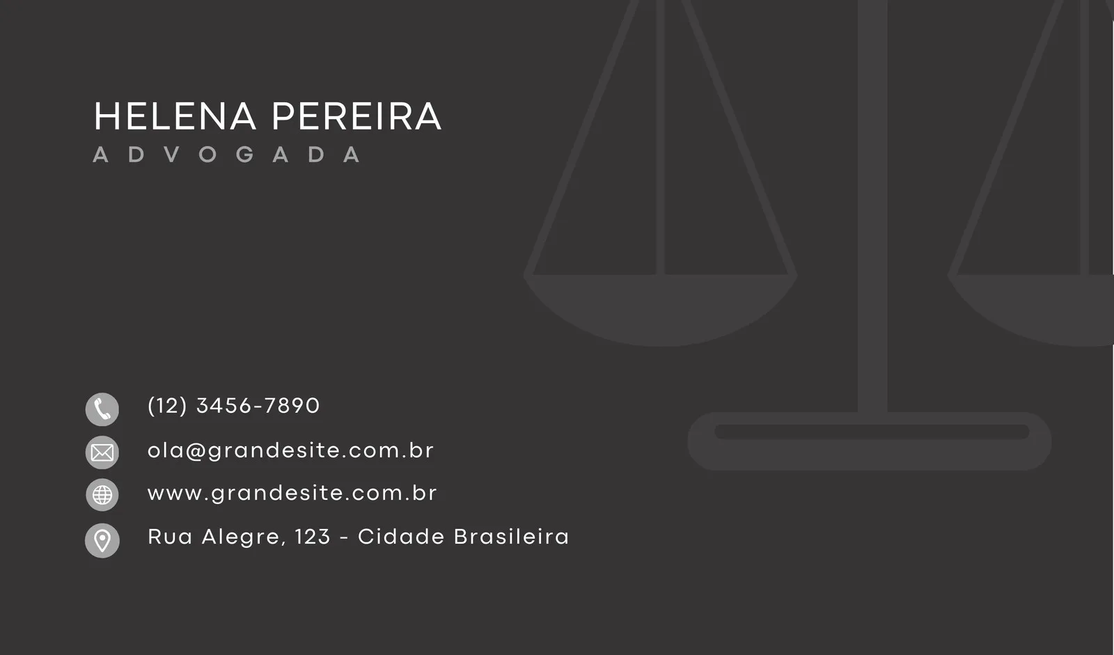 Cartão de visita horizontal com fundo cinza escuro. Em destaque, o nome 'Helena Pereira Advogada' em branco. Abaixo, ícones de telefone, e-mail, globo e localização com informações de contato e endereço. Ao fundo, uma silhueta estilizada da balança da justiça em tom mais claro.