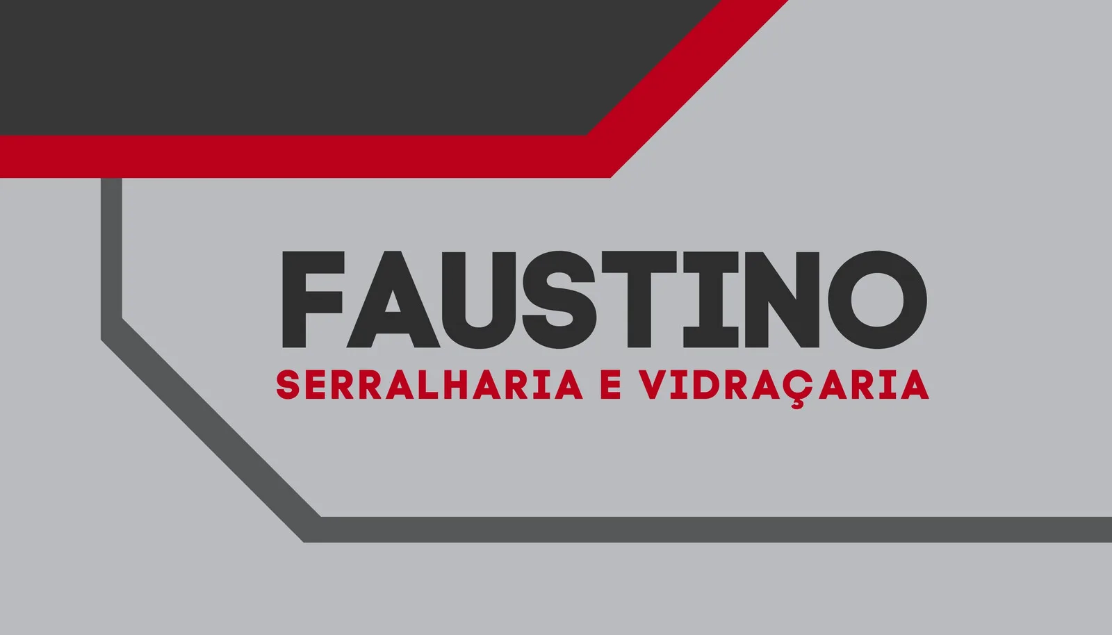 Cartão de visita horizontal com fundo cinza claro, apresentando o nome 'FAUSTINO' em letras pretas maiúsculas e a descrição 'SERRALHERIA E VIDRAÇARIA' em letras vermelhas menores. Elementos gráficos geométricos em cinza escuro e vermelho compõem o design.
