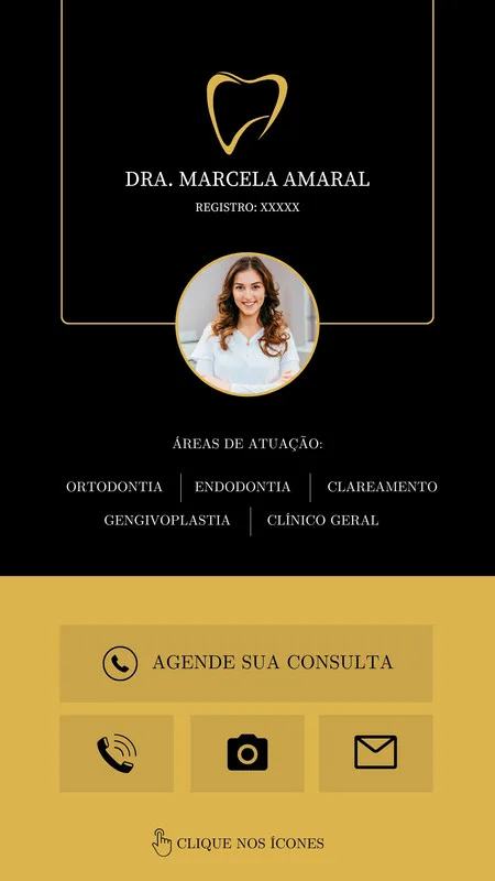 Template de story para Instagram de clínica odontológica. Fundo preto com detalhes dourados, logo de dente, foto da dentista, áreas de atuação como ortodontia e endodontia, e botão 'Agende sua consulta' com ícones de telefone e e-mail.