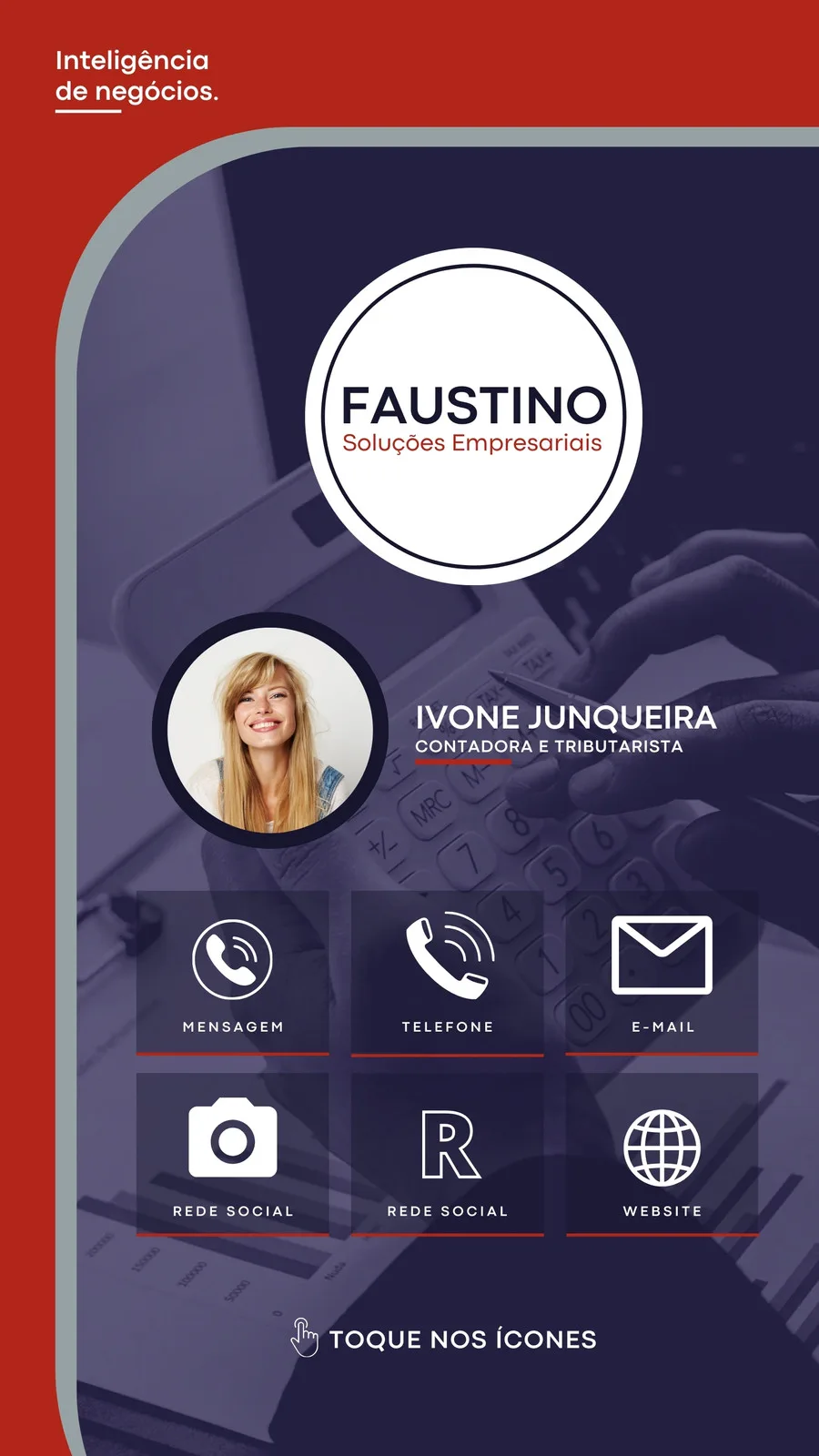 Template de Story para Instagram de uma contadora e tributarista. Fundo azul escuro com calculadora e mãos. Inclui foto profissional, logo 'FAUSTINO Soluções Empresariais' e ícones clicáveis para mensagem, telefone, e-mail, redes sociais e website.