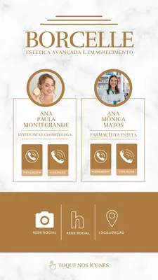 Template de Story para Instagram com fundo marmorizado branco e detalhes em dourado. Apresenta duas seções com fotos de profissionais, nomes e títulos: 'Ana Paula Montegrande, Esteticista e Cosmetóloga' e 'Ana Mônica Matos, Farmacêutica Esteta'. Abaixo, ícones de telefone para mensagem e chamada. Na base, ícones de câmera, 'h' e localização, com a frase 'Toque nos Ícones'.