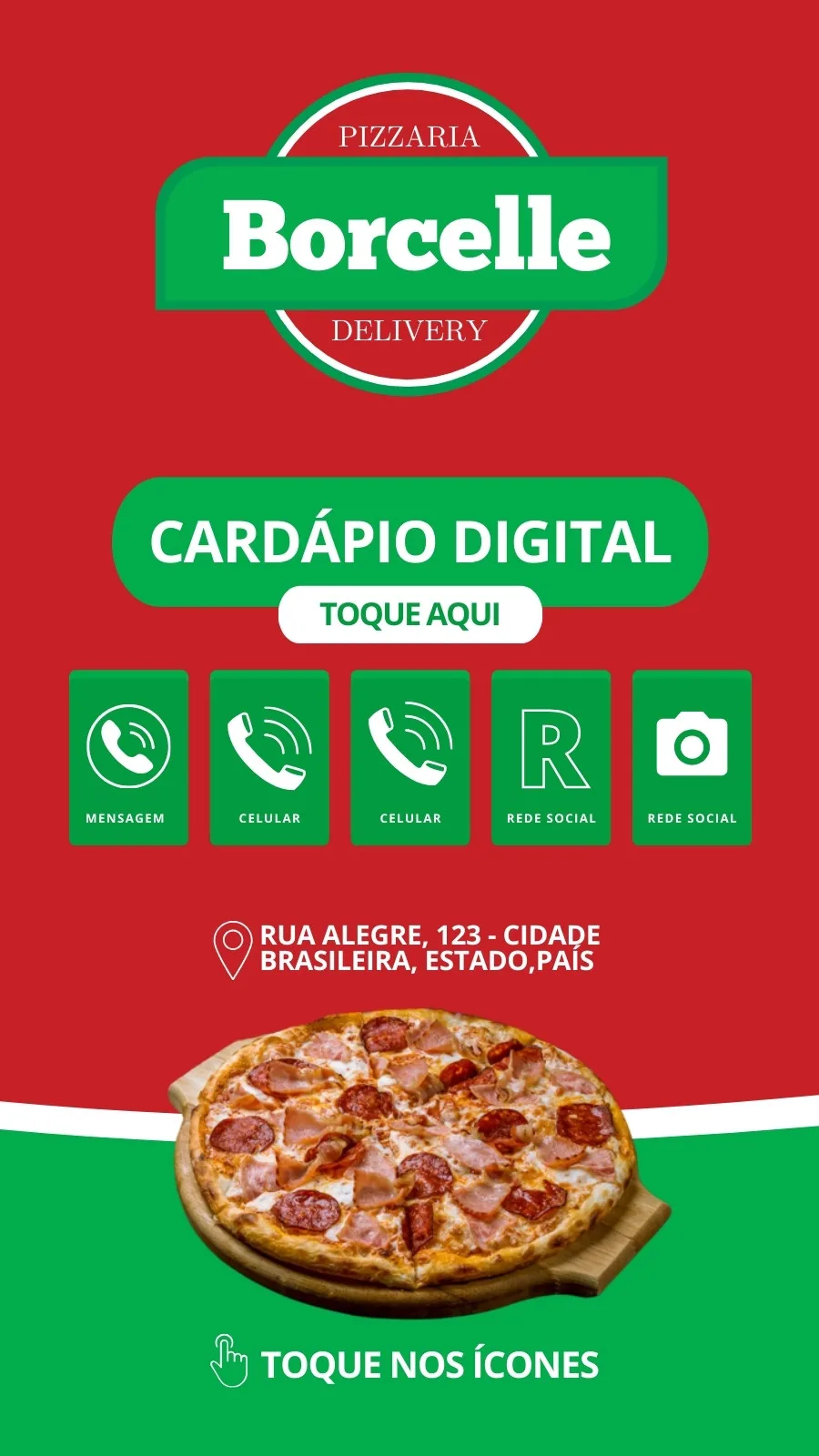 Template de Instagram Story para pizzaria com fundo vermelho e verde. Destaca o logo 'Pizzaria Borcelle Delivery' e um botão 'Cardápio Digital'. Abaixo, ícones interativos para mensagem, celular e redes sociais, com uma foto apetitosa de pizza no centro.