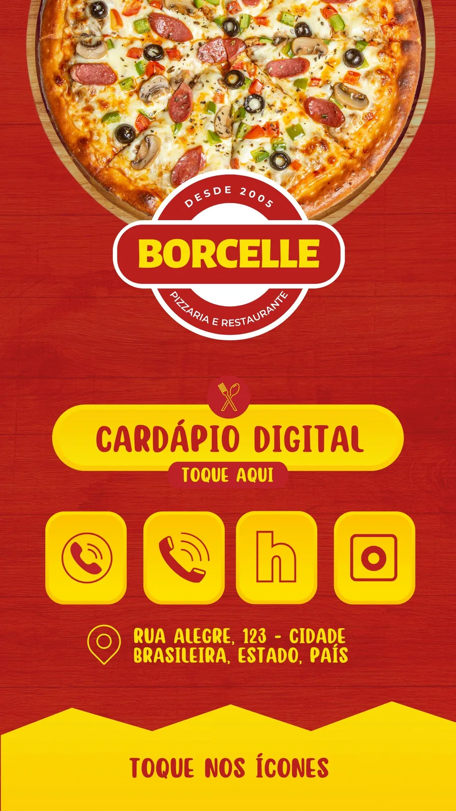 Story interativo para pizzaria com fundo vermelho e detalhes amarelos. Apresenta uma pizza apetitosa no topo, logo "Borchelle Pizzaria e Restaurante", botão "Cardápio Digital", ícones de telefone, WhatsApp, localização e Instagram, e texto "Toque nos Ícones".