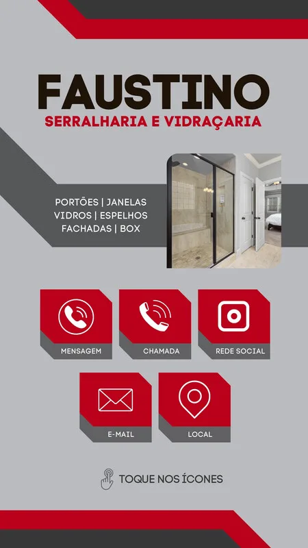 Story interativo para serralheria e vidraçaria. Fundo cinza com detalhes em vermelho. Destaca o nome da empresa 'FAUSTINO SERRALHARIA E VIDRAÇARIA', serviços como portões e box, e ícones clicáveis para mensagem, chamada, redes sociais, e-mail e localização.