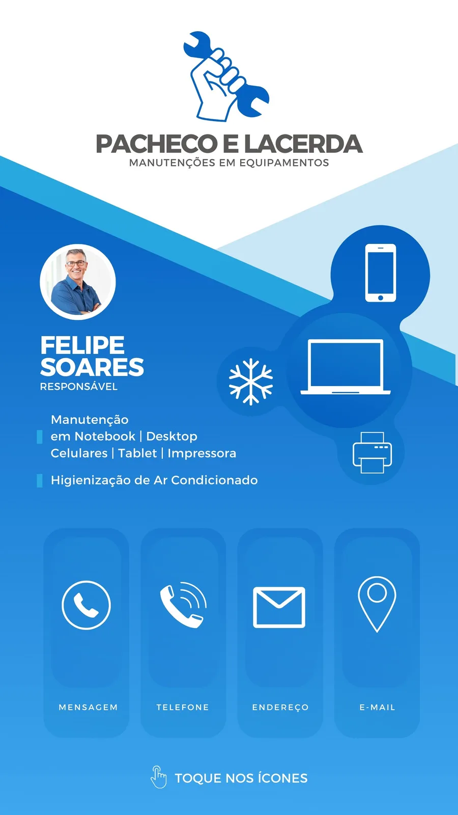 Template de Story para Instagram com fundo azul degradê, apresentando um cartão digital interativo para manutenção de equipamentos. Inclui logo com chave de boca, foto do responsável, ícones de celular, laptop, impressora, ar condicionado e botões de contato (mensagem, telefone, endereço, e-mail).