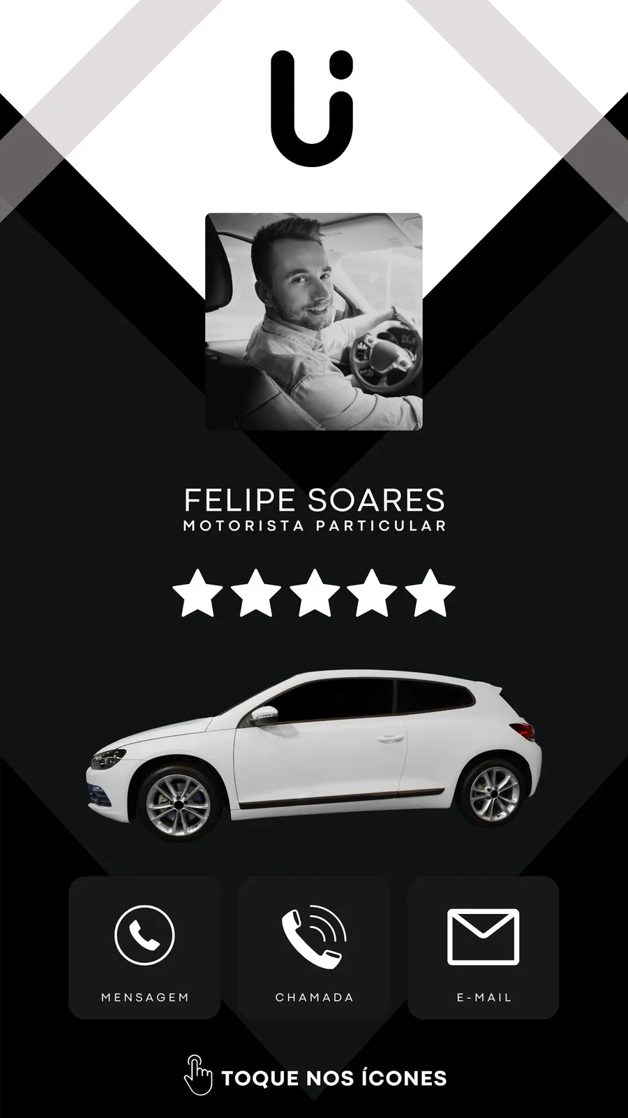Template de cartão digital interativo para motorista particular no formato Story. Apresenta foto do motorista, nome, profissão, estrelas de avaliação e um carro branco. Ícones de mensagem, chamada e e-mail na parte inferior incentivam o contato direto.