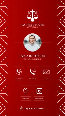 Story de Instagram para escritório de advocacia com fundo vermelho e branco. Apresenta balança da justiça, foto de advogada, nome, registro e ícones de contato como telefone, e-mail, endereço e redes sociais.