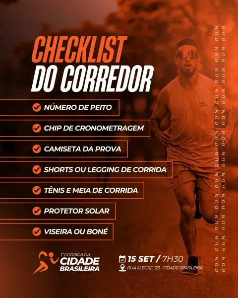 Template de post para Instagram com fundo escuro e detalhes em laranja, apresentando um checklist para corredores de rua. Inclui itens como número de peito, chip, camiseta, shorts, tênis, protetor solar e boné. Ao lado, um corredor em movimento com óculos escuros. Abaixo, detalhes de um evento de corrida.