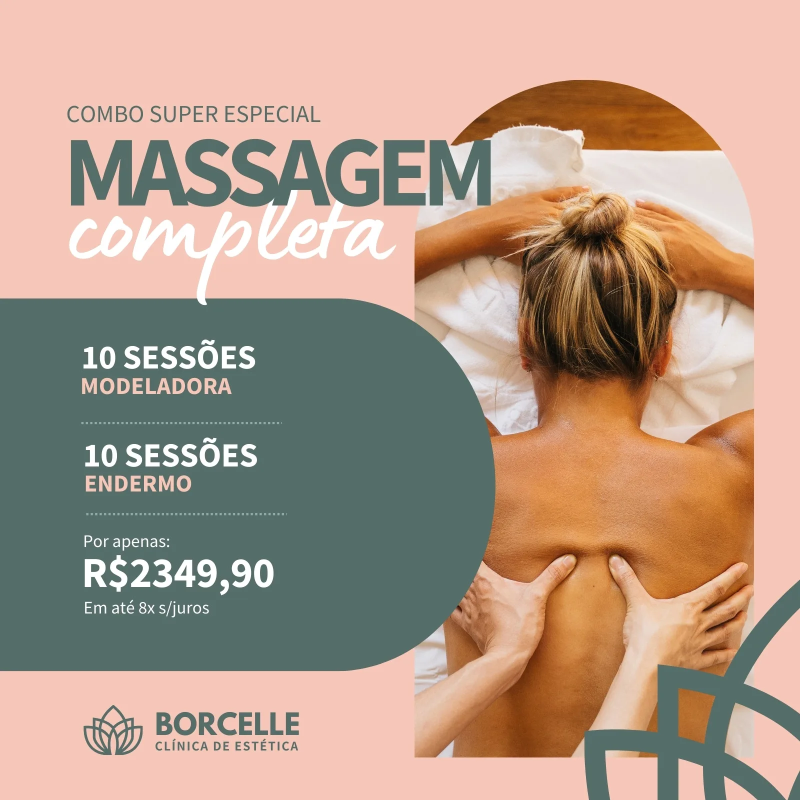 Template de post para Instagram de clínica de estética com fundo rosa claro e verde escuro. Destaca um combo de massagem completa com 10 sessões modeladoras e 10 endermo, com preço promocional e logo da Borcelle Clínica de Estética.