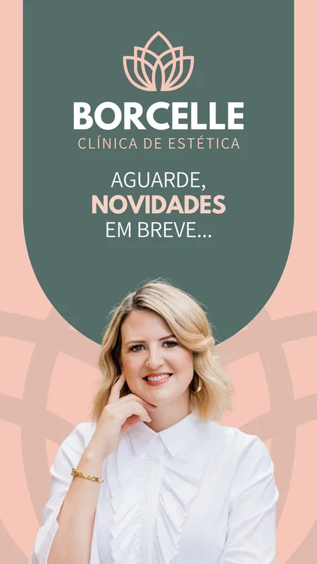 Template de Story para Instagram com fundo rosa claro e um círculo verde escuro no topo. O círculo contém o logo de uma flor estilizada e o texto 'BORCELLE CLÍNICA DE ESTÉTICA' e 'AGUARDE, NOVIDADES EM BREVE...'. Abaixo, uma mulher sorrindo com uma camisa branca.