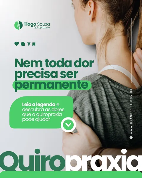 Post para Instagram com fundo branco e detalhes em verde, apresentando uma pessoa com dor no pescoço. O texto principal diz 'Nem toda dor precisa ser permanente' e convida a ler a legenda para descobrir como a quiropraxia pode ajudar.