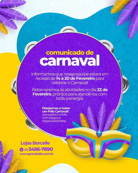 Post para redes sociais com tema de Carnaval anunciando recesso. Fundo amarelo e azul com elementos como máscara, penas e pandeiro. O texto central em roxo informa sobre o período de 14 a 20 de Fevereiro e retorno no dia 23. Dados de contato da loja no rodapé.