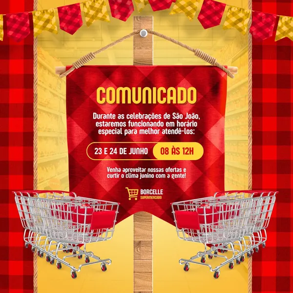 Post para redes sociais anunciando horário especial de funcionamento para o São João. O design tem fundo amarelo com estampa xadrez vermelha, bandeirinhas festivas no topo e carrinhos de supermercado. O comunicado em banner vermelho destaca as datas e horários.