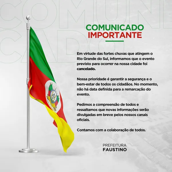 Post para redes sociais com a bandeira do Rio Grande do Sul em destaque. O texto central informa sobre o cancelamento de um evento devido às fortes chuvas, com o logo da Prefeitura de Faustino. Design moderno em tons de cinza e preto.