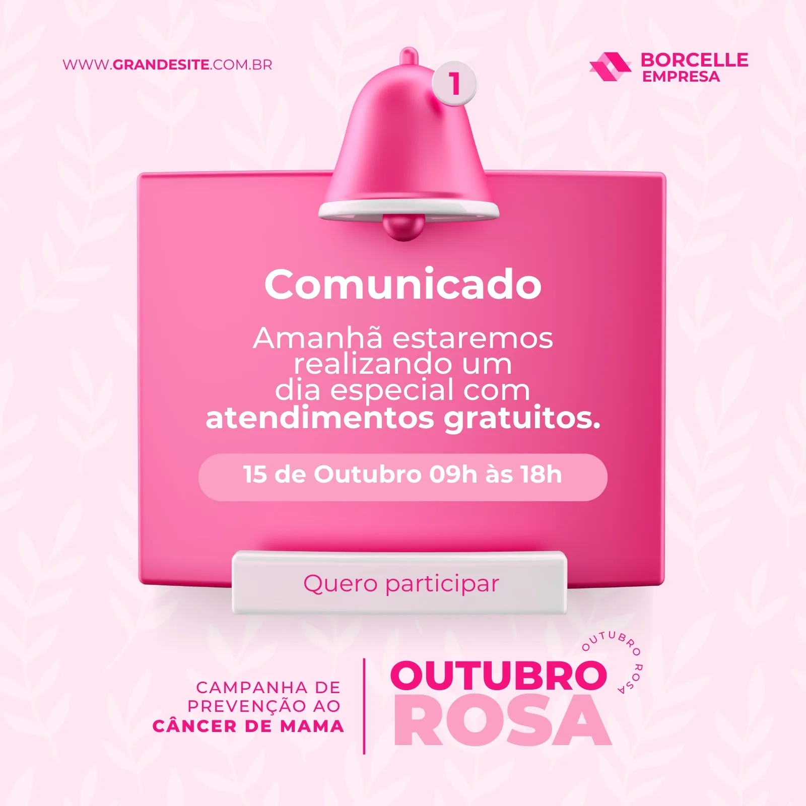 Template de post para Instagram e Facebook com tema Outubro Rosa. Um sino rosa 3D em destaque sobre um bloco de comunicação rosa, anunciando um dia especial com atendimentos gratuitos. Abaixo, o logo 'Outubro Rosa' e a frase 'Campanha de Prevenção ao Câncer de Mama'.