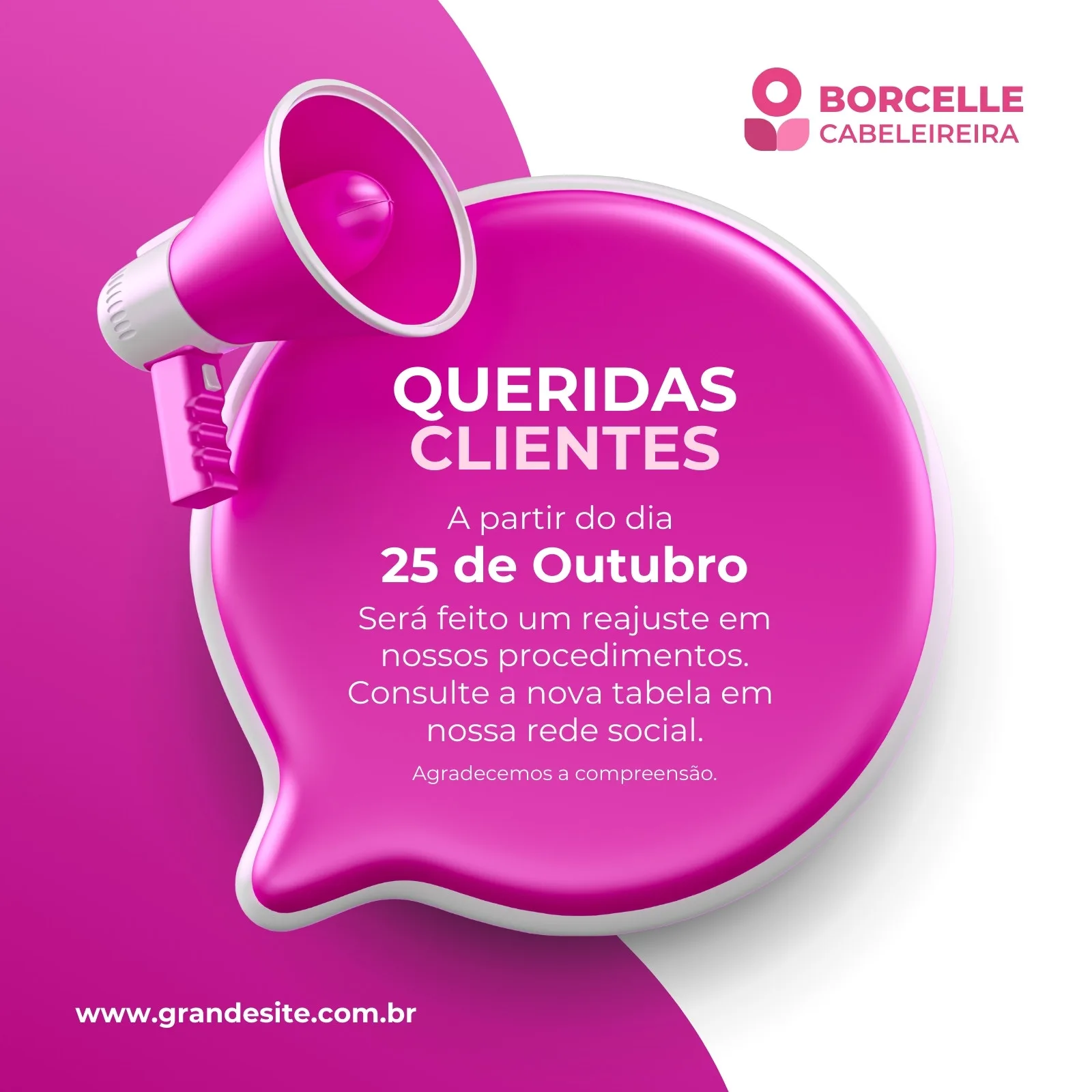 Template de post para Instagram em tons de rosa e branco, com um megafone rosa e um balão de fala rosa vibrante. O texto anuncia 'Queridas Clientes' e informa sobre um reajuste de procedimentos a partir de 25 de Outubro, com um convite para consultar a nova tabela.